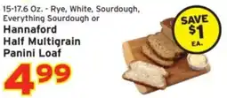 Hannaford Hannaford Half Multigrain Panini Loaf offer