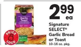 Safeway Signature SELECT Garlic Bread or Toast offer
