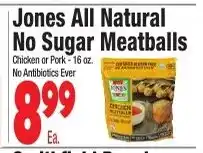 King Kullen Jones all natural no sugar meatballs offer