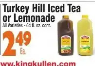 King Kullen Turkey Hill Iced Tea or Lemonade offer