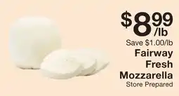 Fairway Store Market Fairway Fresh Mozzarella offer