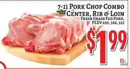 Trade Fair Supermarket 7-11 pork chop combo center, rib & loin offer