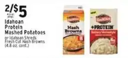Met Foodmarkets Idahohan Protein Mashed Potatoes or Idahohan Shreds Fresh Cut Hash Browns offer