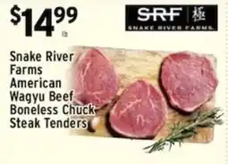 Met Foodmarkets Snake River Farms American Wagyu Beef Boneless Chuck Steak Tenders offer