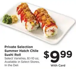 Fred Meyer Private Selection Summer Hatch Chile Sushi Roll offer