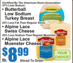 SuperFresh Butterball Low Sodium Turkey Breast • Alpine Lace Swiss Cheese • Alpine Lace Muenster Cheese offer