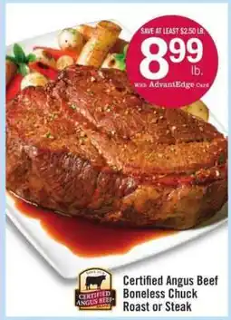 Price Chopper Certified Angus Beef Boneless Chuck Roast or Steak offer