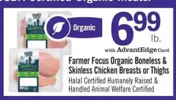 Price Chopper Farmer Focus Organic Boneless & Skinless Chicken Breasts or Thighs offer