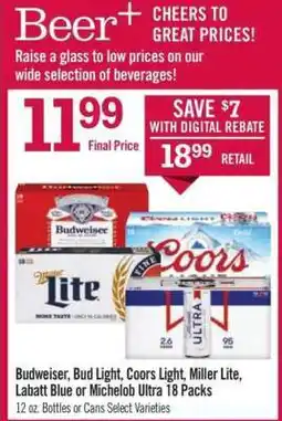 Price Chopper Budweiser, Bud Light, Coors Light, Miller Lite, Labatt Blue or Michelob Ultra 18 Packs offer