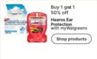 Walgreens Hearos Ear Protection offer