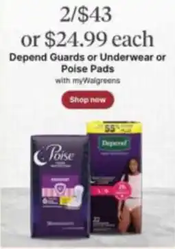 Walgreens Depend Guards or Underwear or Poise Pads offer