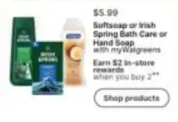 Walgreens Softsoap or Irish Spring Bath Care or Hand Soap offer
