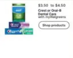 Walgreens Crest or Oral-B Dental Care offer