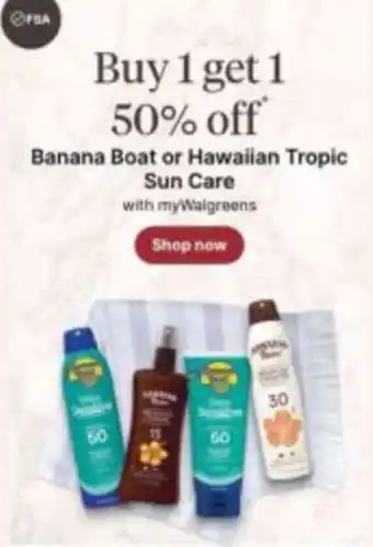 Walgreens Banana Boat or Hawaiian Tropic Sun Care offer