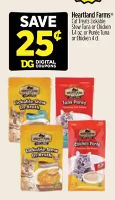 Dollar General Heartland Farms Cat Treats Lickable Stew Tuna or Purée Tuna or Chicken offer