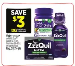Dollar General Vicks ZzzQuil or PURE Zzzs Liquid 12-24 oz., Gummies 24-42 ct. or Tablets 12 ct offer