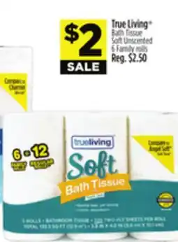 Dollar General True Living Bath Tissue Soft Unscented offer