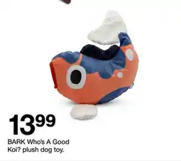 Target BARK Who's A Good Koi? plush dog toy offer