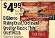 Pioneer Supermarkets DiGiorno Rising Crust, Croissant Crust or Classic Thin Crust Pizza offer