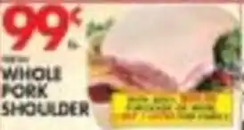 Pioneer Supermarkets Whole Pork Shoulder offer