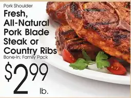 Family Fare Pork Shoulder Fresh, All-Natural Pork Blade Steak or Country Ribs offer