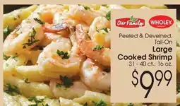 Family Fare Our Family Wholey Peeled & Deveined, Tail-On Large Cooked Shrimp offer