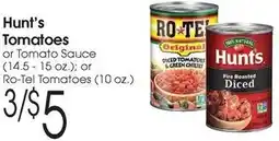 Family Fare Hunt's Tomatoes or Tomato Sauce or Ro-Tel Tomatoes offer