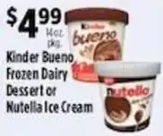 Pioneer Supermarkets Kinder Bueno Frozen Dairy Dessert or Nutella Ice Cream offer