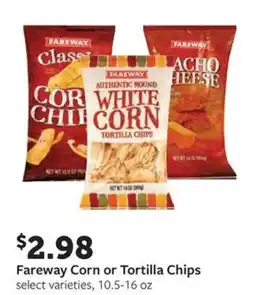 Fareway Fareway Corn or Tortilla Chips offer