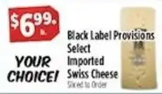 Pioneer Supermarkets Black Label Provisions Select Imported Swiss Cheese offer