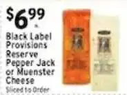 Associated Black Label Provisions Reserve Pepper Jack or Muenster Cheese offer