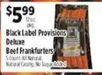 Pioneer Supermarkets Black Label Provisions Deluxe Beef Frankfurters offer