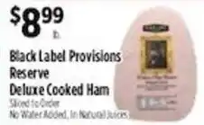 Pioneer Supermarkets Black Label Provisions Reserve Deluxe Cooked Ham offer