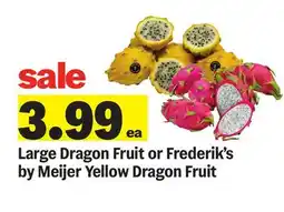 Meijer Large Dragon Fruit or Frederik's by Meijer Yellow Dragon Fruit offer