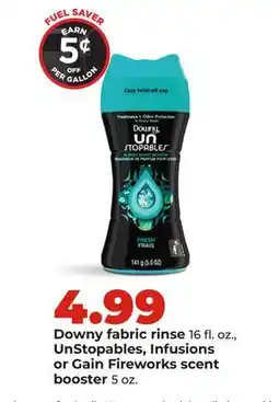 Hy-Vee Downy fabric rinse 16 fl. oz., UnStopables, Infusions or Gain Fireworks scent booster 5 oz offer