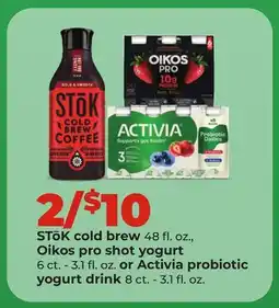 Hy-Vee STŌK cold brew, 48 fl. oz., Oikos pro shot yogurt, 6 ct., Activia probiotic yogurt drink, 8 ct offer