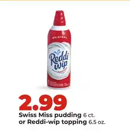 Hy-Vee Swiss Miss pudding 6 ct. or Reddi-wip topping 6.5 oz offer