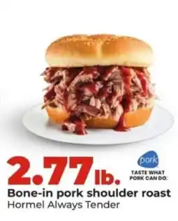 Hy-Vee Hormel always tender bone-in pork shoulder roast offer
