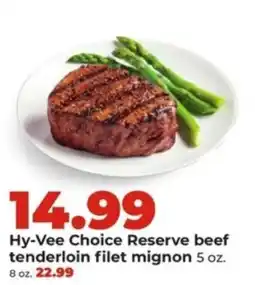 Hy-Vee Hy-Vee Choice Reserve beef tenderloin filet mignon offer