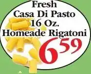 Chanatry's Hometown Market Fresh Casa Di Pasto 16 Oz Homeade Rigatoni offer