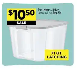 Dollar General True Living or Bella Latching Tote 71 qt offer