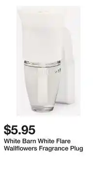 Bath & Body Works White Barn White Flare Wallflowers Fragrance Plug offer
