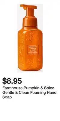 Bath & Body Works Farmhouse Pumpkin & Spice Gentle & Clean Foaming Hand Soap offer
