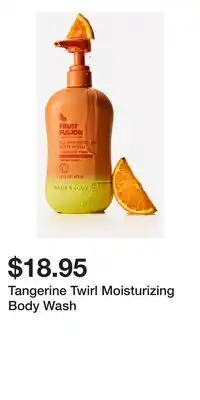 Bath & Body Works Tangerine Twirl Moisturizing Body Wash offer