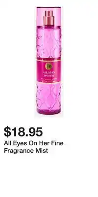 Bath & Body Works All Eyes On Her Fine Fragrance Mist offer