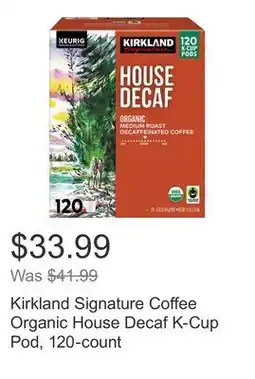 Costco Kirkland Signature Coffee Organic House Decaf K-Cup Pod, 120-count offer