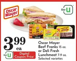 Pavilions Oscar Mayer Beef Franks 15 oz. or Deli Fresh Lunchmeat 7-9 oz offer