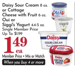 Pavilions Daisy Sour Cream 8 oz. or Cottage Cheese with Fruit 6 oz. Oui or Siggi's Yogurt 4.4-5 oz offer