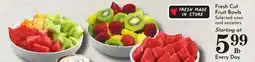 Pavilions Fresh Cut Fruit Bowls offer