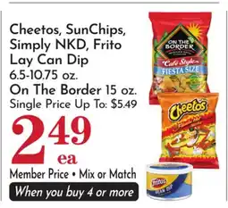 Pavilions Cheetos, SunChips, Simply NKD, Frito Lay Can Dip 6.5-10.75 oz. On The Border 15 oz offer